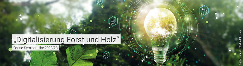 Digitalisierung Forst und Holz